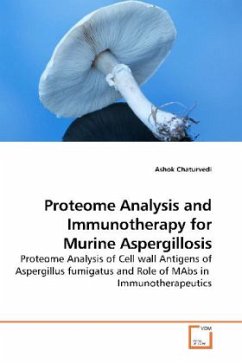 Proteome Analysis and Immunotherapy for Murine Aspergillosis - Chaturvedi, Ashok