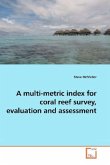 A multi-metric index for coral reef survey, evaluation and assessment