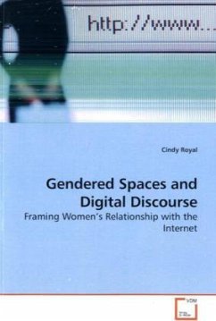 Gendered Spaces and Digital Discourse - Royal, Cindy