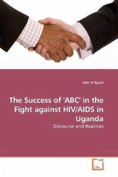 The Success of 'ABC' in the Fight against HIV/AIDS in Uganda - Ngobi, John B