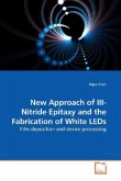 New Approach of III-Nitride Epitaxy and the Fabrication of White LEDs