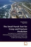 The Small Punch Test for Creep and Fracture Prediction