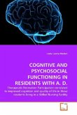 COGNITIVE AND PSYCHOSOCIAL FUNCTIONING IN RESIDENTS WITH A. D.