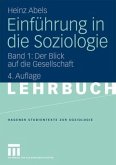 Der Blick auf die Gesellschaft / Einführung in die Soziologie Bd.1