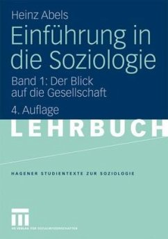 Der Blick auf die Gesellschaft / Einführung in die Soziologie Bd.1 - Abels, Heinz