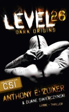 Level 26 Dark Origins / Steve Dark Bd.1 - Zuiker, Anthony E.;Swierczynski, Duane