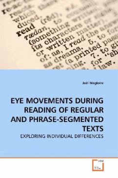 EYE MOVEMENTS DURING READING OF REGULAR AND PHRASE-SEGMENTED TEXTS - Magloire, Joël