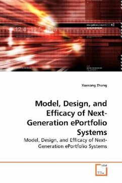 Model, Design, and Efficacy of Next-Generation ePortfolio Systems - Zhang, Xuesong