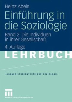 Die Individuen in ihrer Gesellschaft / Einführung in die Soziologie Bd.2 - Abels, Heinz