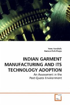 INDIAN GARMENT MANUFACTURING AND ITS TECHNOLOGY ADOPTION - Varukolu, Venu