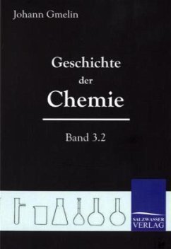 Geschichte der Chemie (Band 3.2) - Gmelin, Johann Fr.