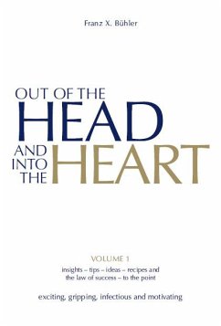 Out of the Head and into the Heart - Bühler, Franz X