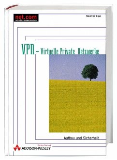 VPN - Virtuelle Private Netzwerke Aufbau und Sicherheit - Lipp, Manfred