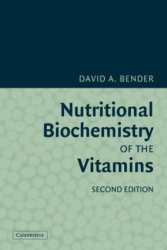 Nutritional Biochemistry of the Vitamins - Bender, David A.; David a., Bender