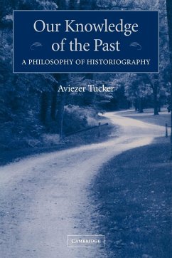Our Knowledge of the Past - Tucker, Aviezer