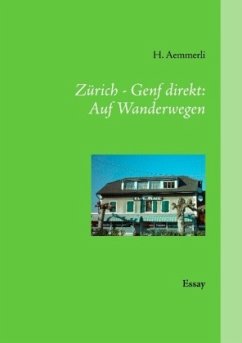 Zürich - Genf direkt: Auf Wanderwegen - Aemmerli, H.