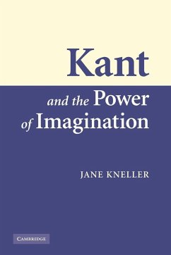 Kant and the Power of Imagination - Kneller, Jane