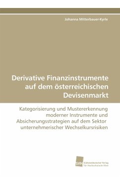 Derivative Finanzinstrumente auf dem österreichischen Devisenmarkt - Mitterbauer-Kyrle, Johanna