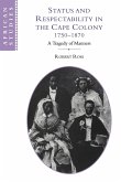 Status and Respectability in the Cape Colony, 1750 1870