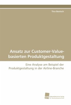 Ansatz zur Customer-Value-basierten Produktgestaltung - Boetsch, Tina