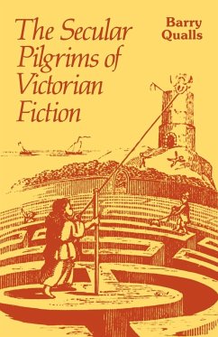 The Secular Pilgrims of Victorian Fiction - Qualls, Barry V.