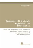 Parameters of intrathymic regulatory T cell differentiation