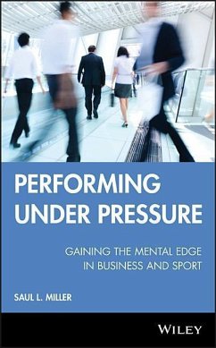 Performing Under Pressure - Miller, Saul L