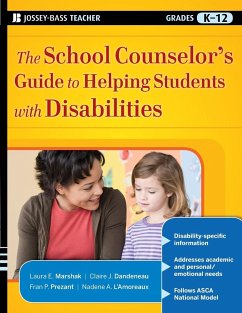 The School Counselor's Guide to Helping Students with Disabilities - Marshak, Laura E; Dandeneau, Claire J; Prezant, Fran P; L'Amoreaux, Nadene A