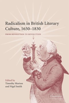 Radicalism in British Literary Culture, 1650 1830