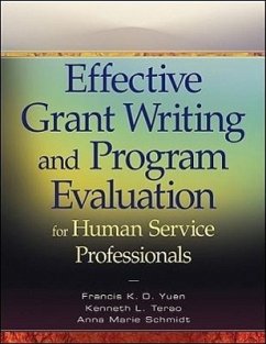 Effective Grant Writing and Program Evaluation for Human Service Professionals - Yuen, Francis K O; Terao, Kenneth L; Schmidt, Anna Marie