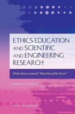 Ethics Education and Scientific and Engineering Research - National Academy Of Engineering; Center for Engineering Ethics and Society