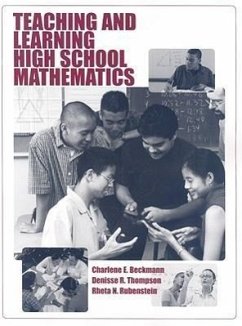 Teaching and Learning High School Mathematics - Beckmann, Charlene E; Thompson, Denisse R; Rubenstein, Rheta N