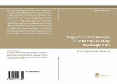 Design and Cost Performance of WDM PONs for Multi- Wavelength Users - Schussmann, Jürgen