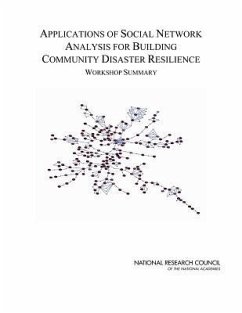 Applications of Social Network Analysis for Building Community Disaster Resilience - National Research Council; Division On Earth And Life Studies; Board On Earth Sciences And Resources