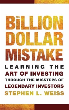 The Billion Dollar Mistake - Weiss, Stephen L.