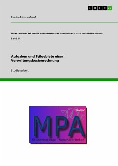 Aufgaben und Teilgebiete einer Verwaltungskostenrechnung - Schwarzkopf, Sascha