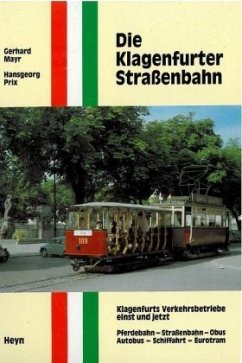 Die Klagenfurter Straßenbahn - Prix, Hansgeorg;Mayr, Gerhard