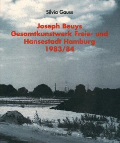 Joseph Beuys - Gesamtkunstwerk Freie und Hansestadt Hamburg - 1983/4 - Beuys, Joseph; Gauss, Silvia