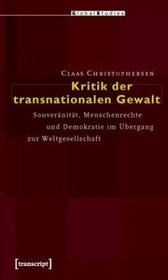 Kritik der transnationalen Gewalt - Christophersen, Claas