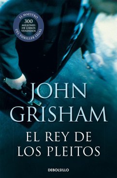 El rey de los pleitos - Grisham, John