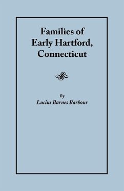 Families of Early Hartford, Connecticut - Barbour, Lucius Barnes