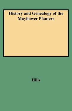 History and Genealogy of the Mayflower Planters - Hills, Leon Clark