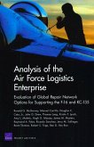 Analysis of Air Force Logistics Enterprise: Evaluation of Global Repair Network Options for Supporting the F-16 and Kc-135