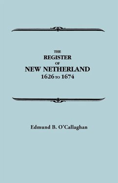 Register of New Netherland, 1626-1674 - O'Callaghan, Edmund B.