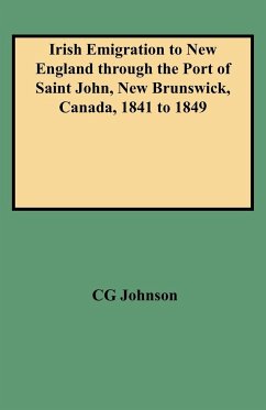 Irish Emigration to New England Through the Port of Saint John, New Brunswick, Canada, 1841 to 1849