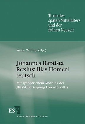 Johannes Baptista Rexius: Ilias Homeri teutsch Johannes Baptista Rexius: Ilias Homeri teutsch