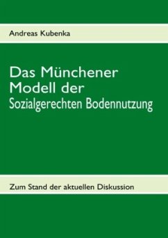 Das Münchener Modell der Sozialgerechten Bodennutzung - Kubenka, Andreas