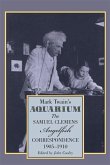 Mark Twain's Aquarium: The Samuel Clemens-Angelfish Correspondence, 1905-1910