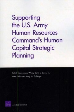 Supporting the U.S. Army Human Resources Command's Human Capital Strategic Planning - Masi, Ralph; Wong, Anny; Boon, John E; Schirmer, Peter; Sollinger, Jerry M