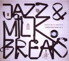 Jazz & Milk Breaks Vol.2 - Jazz & Milk Breaks Compilation Series 2 (2009, digi)